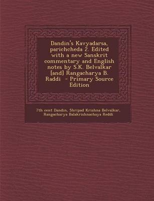 Book cover for Dandin's Kavyadarsa, Parichcheda 2. Edited with a New Sanskrit Commentary and English Notes by S.K. Belvalkar [And] Rangacharya B. Raddi - Primary Source Edition