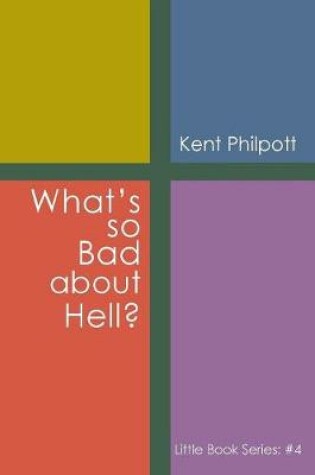 Cover of What's So Bad about Hell?