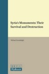 Book cover for Syria's Monuments: their Survival and Destruction