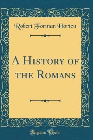 Cover of A History of the Romans (Classic Reprint)