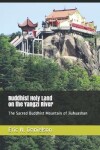 Book cover for Buddhist Holy Land on the Yangzi River