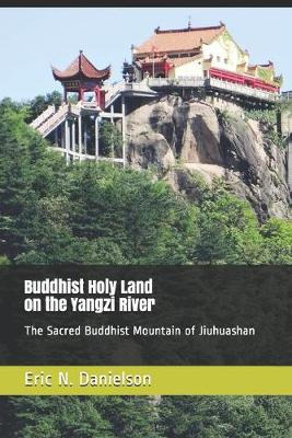 Book cover for Buddhist Holy Land on the Yangzi River