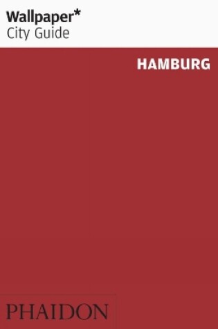 Cover of Wallpaper* City Guide Hamburg 2013