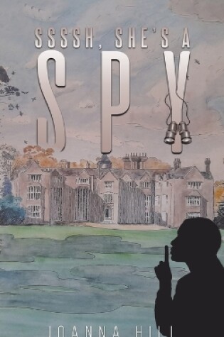 Cover of Ssssh, She's a Spy