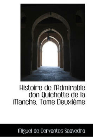 Cover of Histoire de L'Admirable Don Quichotte de la Manche, Tome Deuxieme