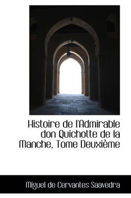 Book cover for Histoire de L'Admirable Don Quichotte de la Manche, Tome Deuxieme