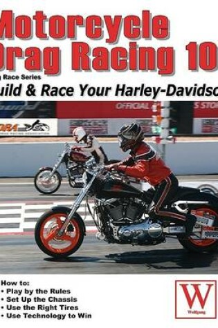 Cover of Motorcycle Drag Racing 101