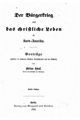 Book cover for Der Burgerkrieg und das christliche leben in Nord-Amerika