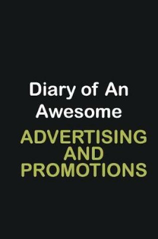 Cover of Diary of an awesome Advertising and Promotions Manager