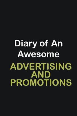 Book cover for Diary of an awesome Advertising and Promotions Manager