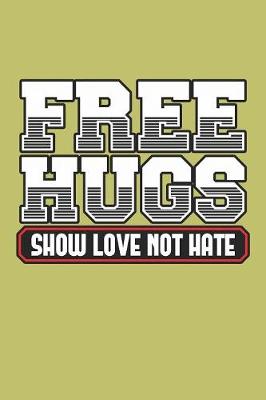 Book cover for Free Hugs show Love Not Hate