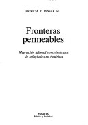 Book cover for Fronteras Permeables - Migracion Laboral y Movimientos de Refugiados En America