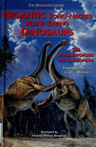 Cover of Gigantic Long-Necked Plant Eating Dinosaurs