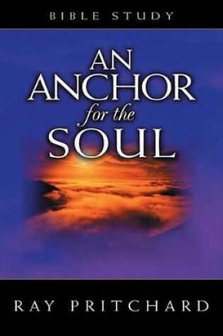 Cover of An Anchor For The Soul Bible Study