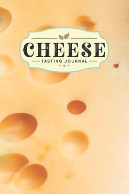 Cover of Cheese Cheesemaking Cheesemaker Tasting Sampling Journal Notebook Log Book Diary - Yellow Pattern