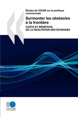 Book cover for Aetudes De L'OCDE Sur La Politique Commerciale Surmonter Les Obstacles a La Frontiere