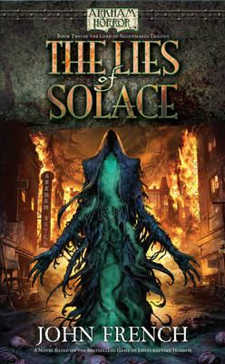 Book cover for The Lies of Solace (Arkham Horror Novels)