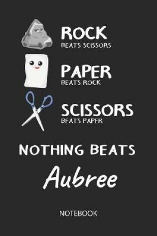 Cover of Nothing Beats Aubree - Notebook