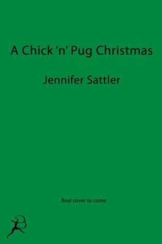 Cover of A Chick 'n' Pug Christmas