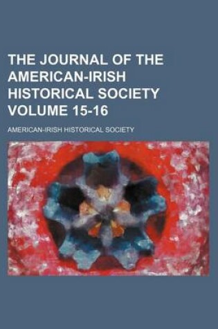 Cover of The Journal of the American-Irish Historical Society Volume 15-16