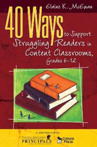 Cover of 40 Ways to Support Struggling Readers in Content Classrooms, Grades 6-12