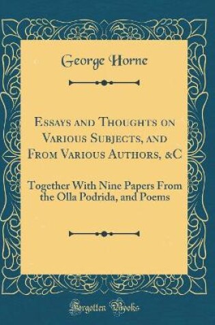 Cover of Essays and Thoughts on Various Subjects, and from Various Authors, &c