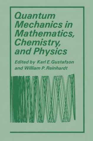 Cover of Quantum Mechanics in Mathematics, Chemistry, and Physics