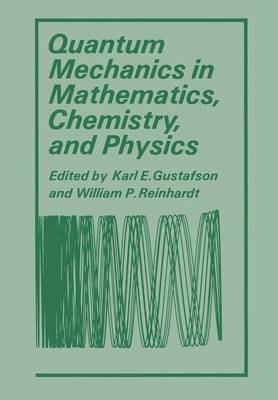 Book cover for Quantum Mechanics in Mathematics, Chemistry, and Physics