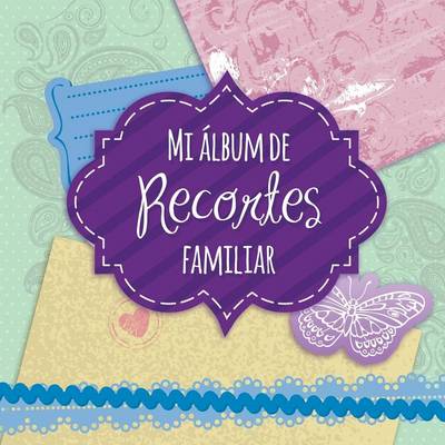 Book cover for Mi Album de Recortes Familiar