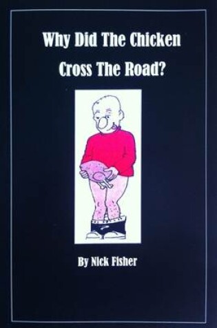 Cover of Why Did the Chicken Cross the Road?