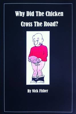 Book cover for Why Did the Chicken Cross the Road?