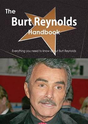 Book cover for The Burt Reynolds Handbook - Everything You Need to Know about Burt Reynolds