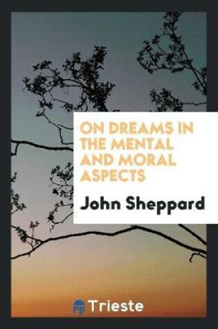 Cover of On Dreams in the Mental and Moral Aspects