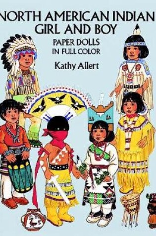 Cover of North American Indian Girl and Boy Paper Dolls in Full Colour