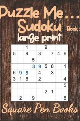 Cover of Puzzle Me... Sudoku Large Print