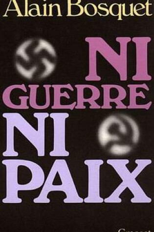 Cover of Ni Guerre Ni Paix