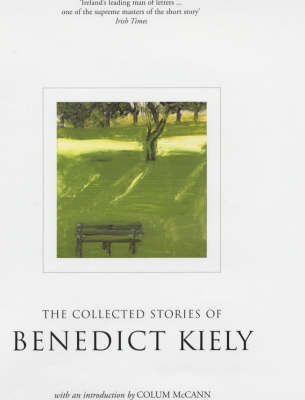 Book cover for The Collected Stories of Benedict Kiely