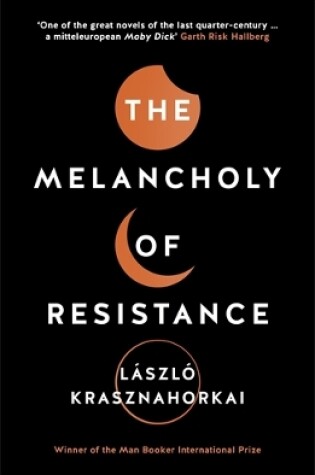 Cover of The Melancholy of Resistance