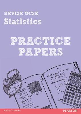 Cover of Revise Edexcel GCSE Statistics Practice Papers