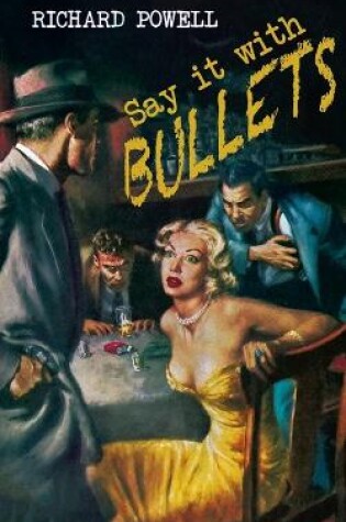 Cover of Say it with Bullets