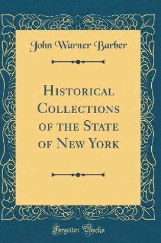 Cover of Historical Collections of the State of New York (Classic Reprint)