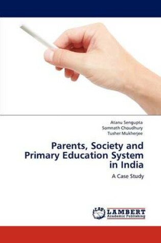 Cover of Parents, Society and Primary Education System in India