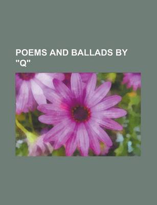 Book cover for Poems and Ballads by Q