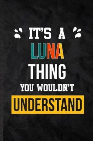 Cover of It's a Luna Thing You Wouldn't Understand