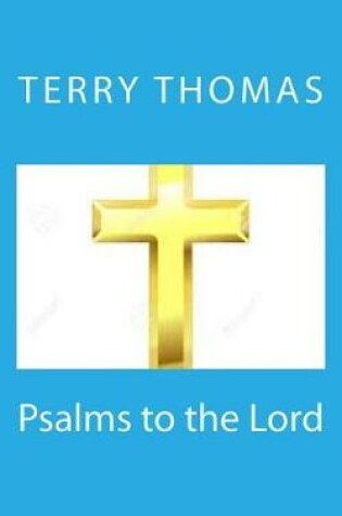 Cover of Psalms to the Lord