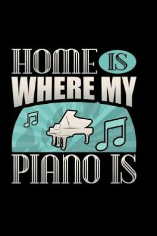 Cover of Home Is Where My Piano Is