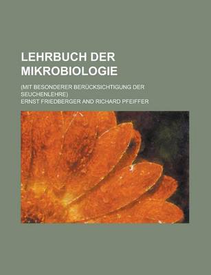 Book cover for Lehrbuch Der Mikrobiologie; (Mit Besonderer Berucksichtigung Der Seuchenlehre)