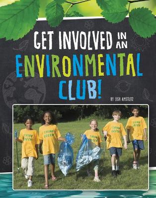Book cover for Get Involved in an Environmental Club