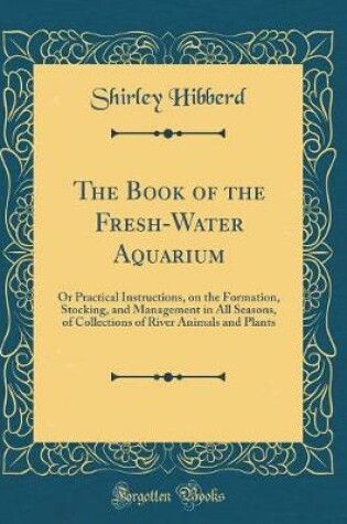 Cover of The Book of the Fresh-Water Aquarium