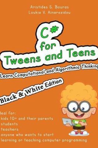 Cover of C# for Tweens and Teens (Black & White Edition)